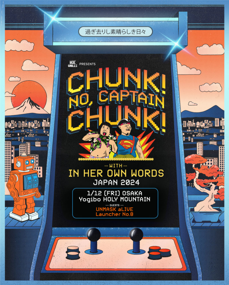 CHUNK! NO, CAPTAIN CHUNK!  / IN HER OWN WORDS Japan tour 2024