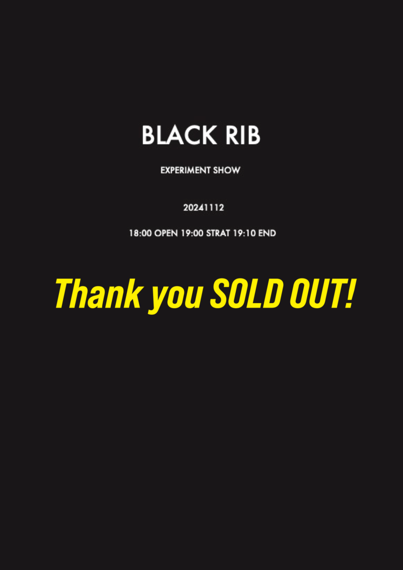 【SOLD OUT】“BLACK RIB experiment live”