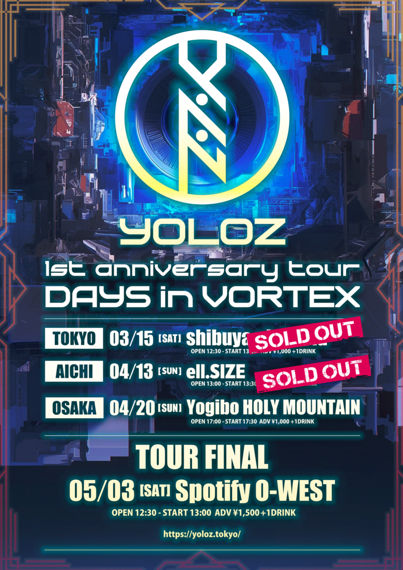 YOLOZ 1st anniversary tour 「DAYS in VORTEX」