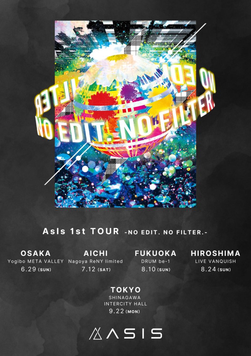 AsIs 1st TOUR -NO EDIT. NO FILTER.- in OSAKA