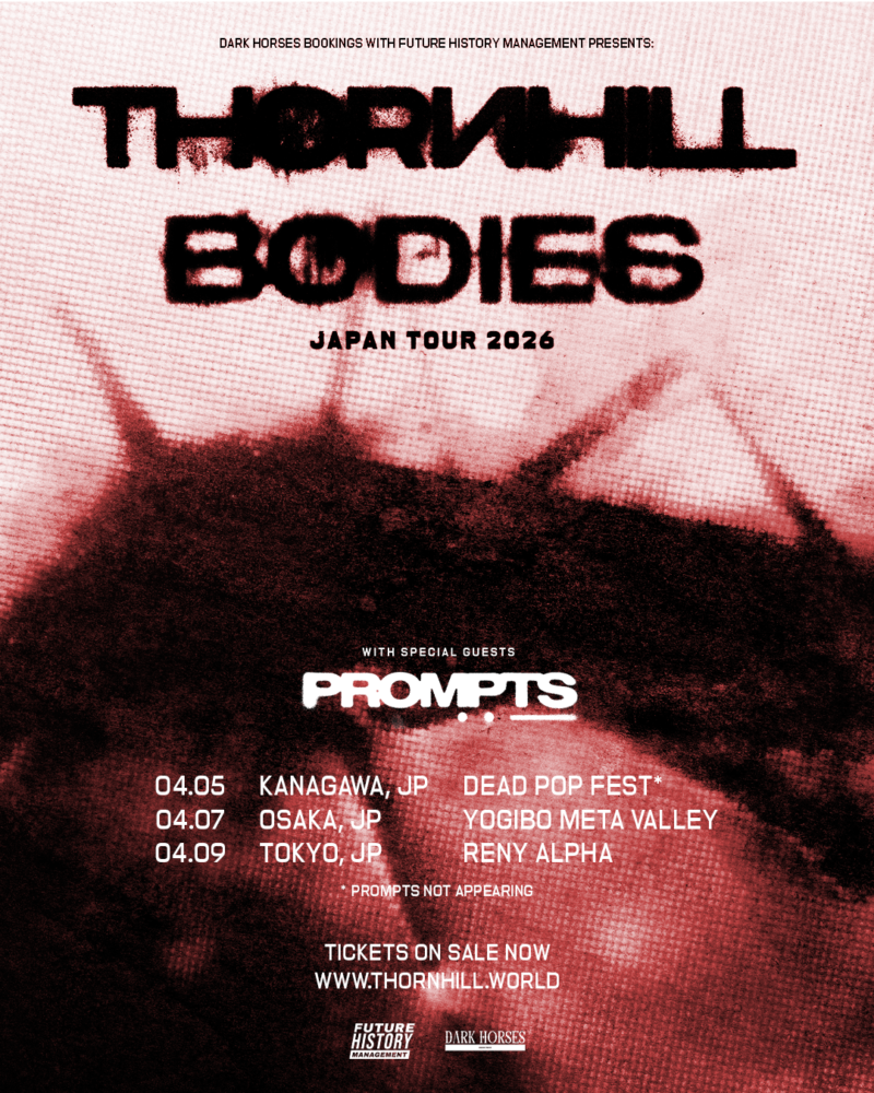 THORNHILL “BODIES” JAPAN TOUR 2026