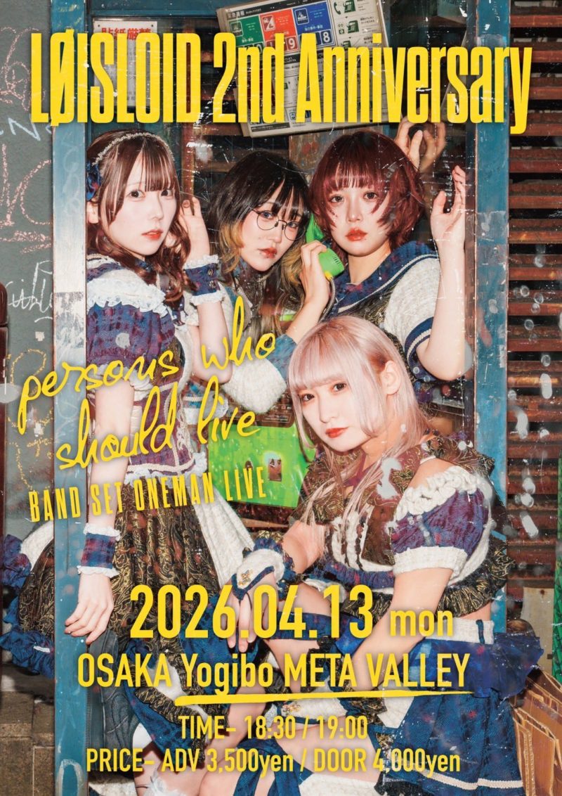 2nd ANNIVERSARY oneman LIVE – LØISLOID BANDSET -『 persons who should live 』